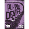 Purple Death: The Mysterious Spanish Flu of 1918