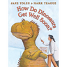 How Do Dinosaurs Get Well Soon?