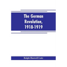 The German revolution, 1918-1919