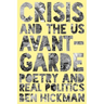 Crisis and the US Avant-Garde: Poetry and Real Politics