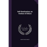 Self-Realization; an Outline of Ethics