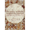Anthropology: Weaving Our Discipline with Community