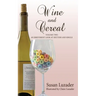 Wine and Cereal: An Irreverent Look at Sixtyish and Single