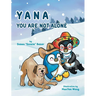 Yana: You Are Not Alone