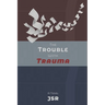 The Trouble with Trauma