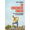 The Conservative Frontier: Texas and the Origins of the New Right