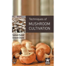 Techniques of Mushroom Cultivation
