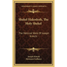 Shekel Hakodesh, The Holy Shekel: The Metrical Work Of Joseph Kimchi