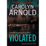 Violated: A nail-biting crime thriller packed with heart-pounding twists