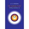 The Turning Point: to Being, Awareness, Joy