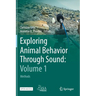 Exploring Animal Behavior Through Sound: Volume 1: Methods