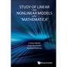 Study of Linear and Nonlinear Models with "Mathematica"