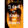 A Spell for Saints and Sinners