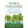 When Paradise Speaks: A Remarkable, True Story of Friendship, After-Death Communication, and Art that Heals