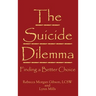 The Suicide Dilemma: Finding a Better Choice
