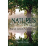 Nature's Healing Spirit: Real Life Stories to Nurture the Soul