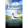 Healed: Your Miracle Awaits