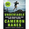 Undeniable: How to Reach the Top and Stay There