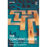 The Coaching Leader: Coaching Skills for Leading through Complexity