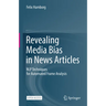 Revealing Media Bias in News Articles: Nlp Techniques for Automated Frame Analysis