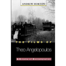 The Films of Theo Angelopoulos: A Cinema of Contemplation