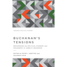 Buchanan's Tensions: Reexamining the Political Economy and Philosophy of James M. Buchanan