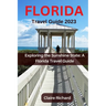 Florida Travel Guide 2023: Exploring the Sunshine State: A Florida Travel Guide