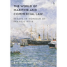 The World of Maritime and Commercial Law: Essays in Honour of Francis Rose