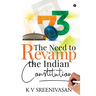 The Need to Revamp the Indian Constitution