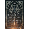 The Fallout of Fallacy [Second Edition: Author's Preferred Text]