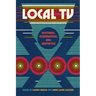 Local TV: Histories, Communities, and Aesthetics