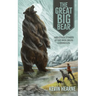 The Great Big Bear and Other Stories of the Iron Druid Chronicles