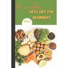 The Complete Keto Diet For Beginners 2022: keto diet book for beginners, The Complete Guide to Ketogenic Diet,