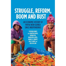 Struggle, Reform, Boom and Bust: An Economic History of Papua New Guinea since Independence