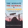 The Servant, the General and Armageddon