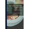 Health and the Inner Life: An Analytical and Historical Study of Spiritual Healing Theories, With an Account of the Life and Teachings of P. P. Quimby