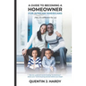 A Guide to Becoming a Homeowner for African-Americans (Yes it is different for us): Get the peace of mind of being "in the know" about your home buyin