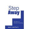 Step Away: The Keys to Resilient Parenting