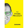 The Focus Project: The Not So Simple Art of Doing Less