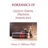 Forensics IV: Guilty Until Proven Innocent