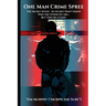 One Man Crime Spree