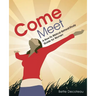Come Meet: A How-To Biblical Retreat/Study Guide for Women