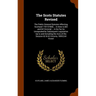 The Scots Statutes Revised: The Public General Statutes Affecting Scotland 1707-[1900] ... 6 Anne to [63 and 64 Victoria] ... in So Far As Unrepea