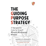 The Guiding Purpose Strategy