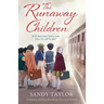 The Runaway Children: Gripping and heartbreaking historical fiction