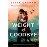 The Weight of Goodbye: Heartbreaking World War 2 historical fiction