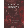The Feminine Macabre Volume IV: A Woman's Journal of All Things Strange and Unusual