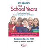 Dr. Spock's the School Years: The Emotional and Social Development of Children