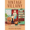 Vintage Villainy: A Vintage by Vivian Mystery