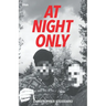 At Night Only: A Literary Tragedy of Love and Self-Destruction in Contemporary New York